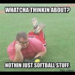 thinking about softball